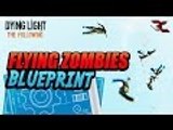 Dying Light: The Following | Flying Zombie Grenade Blueprint (Best Blueprints in Dying Light)