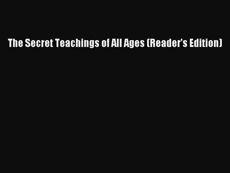 Read Books The Secret Teachings of All Ages (Reader's Edition) Ebook PDF