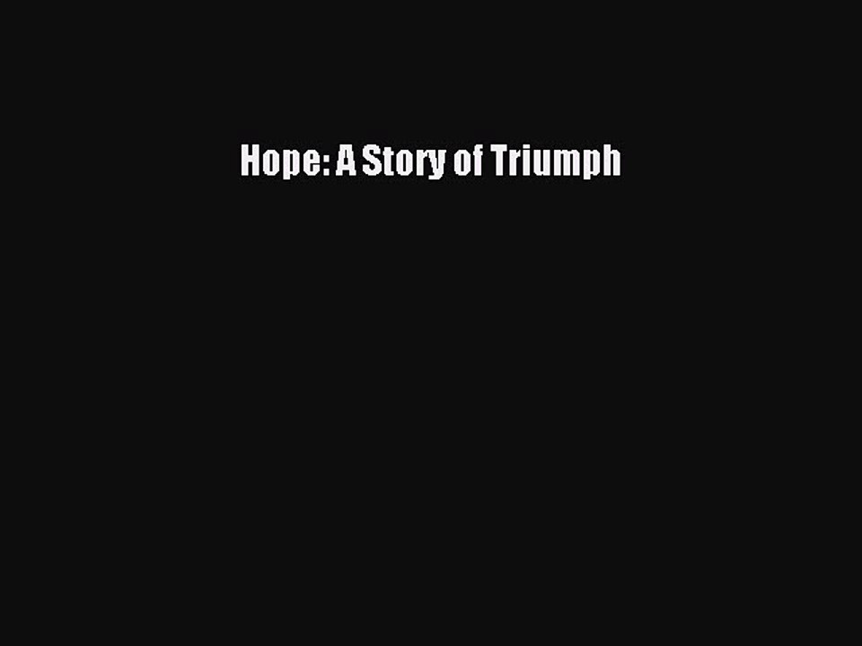 Read Books Hope: A Story of Triumph E-Book Free