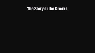Read The Story of the Greeks Ebook Free