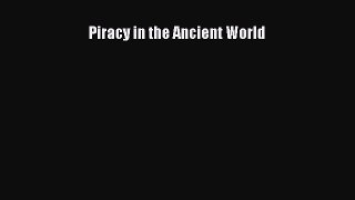 Read Piracy in the Ancient World PDF Free