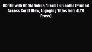 Download BCOM (with BCOM Online 1 term (6 months) Printed Access Card) (New Engaging Titles