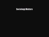 Download Books Sociology Matters E-Book Download