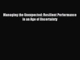 Read Managing the Unexpected: Resilient Performance in an Age of Uncertainty Ebook Free