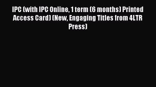 Download IPC (with IPC Online 1 term (6 months) Printed Access Card) (New Engaging Titles from