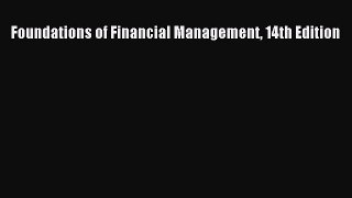 Download Foundations of Financial Management 14th Edition PDF Free