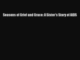 Read Books Seasons of Grief and Grace: A Sister's Story of AIDS PDF Online