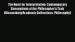 Read The Need for Interpretation: Contemporary Conceptions of the Philosopher's Task (Bloomsbury