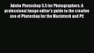 Read Adobe Photoshop 5.5 for Photographers: A professional image editor's guide to the creative
