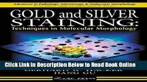 Download Gold and Silver Staining: Techniques in Molecular Morphology (Advances in Pathology,