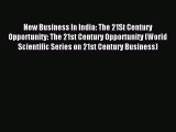 [PDF] New Business In India: The 21St Century Opportunity: The 21st Century Opportunity (World