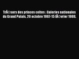 Download TrÃƒÂ©sors des princes celtes : Galeries nationales du Grand Palais 20 octobre 1987-15