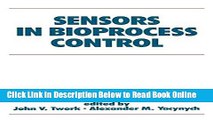 Read Sensors in Bioprocess Control (Biotechnology and Bioprocessing)  PDF Free