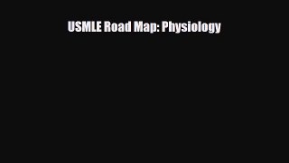 Download USMLE Road Map: Physiology PDF Online