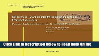 Read Bone Morphogenetic Proteins: From Laboratory to Clinical Practice (Progress in Inflammation