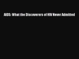 Read Books AIDS: What the Discoverers of HIV Never Admitted E-Book Free