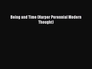 Read Books Being and Time (Harper Perennial Modern Thought) E-Book Free