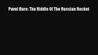 Read Pavel Bure: The Riddle Of The Russian Rocket E-Book Free