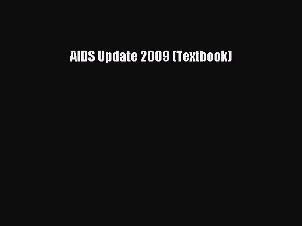 Read Books AIDS Update 2009 (Textbook) PDF Free