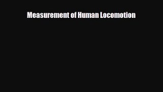 Download Measurement of Human Locomotion PDF Online