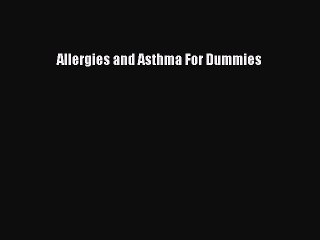 Download Books Allergies and Asthma For Dummies E-Book Download