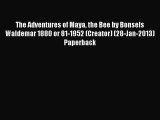 Download The Adventures of Maya the Bee by Bonsels Waldemar 1880 or 81-1952 (Creator) (28-Jan-2013)