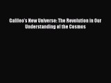 Read Galileo's New Universe: The Revolution in Our Understanding of the Cosmos E-Book Free
