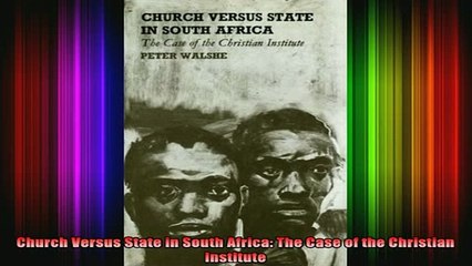 READ FREE FULL EBOOK DOWNLOAD  Church Versus State in South Africa The Case of the Christian Institute Full Free