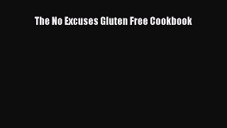 Download Books The No Excuses Gluten Free Cookbook E-Book Free