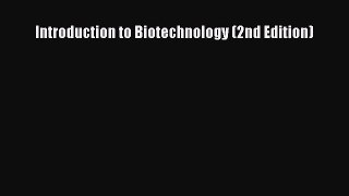 Read Introduction to Biotechnology (2nd Edition) PDF Online