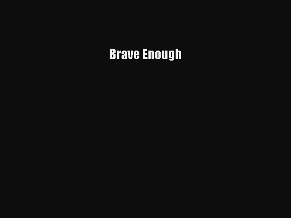 Download Books Brave Enough E-Book Free