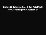 Read Really COOL Colouring  Book 2: Cool Cats (Really COOL  Colouring Books) (Volume 2) Ebook