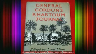 READ FREE FULL EBOOK DOWNLOAD  General Gordons Khartoum Journal Full Free