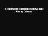 Download The North American Biodynamic Sowing and Planting Calendar Ebook Free
