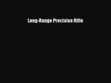 Read Long-Range Precision Rifle Ebook Free