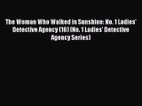 Read The Woman Who Walked in Sunshine: No. 1 Ladies' Detective Agency (16) (No. 1 Ladies' Detective