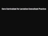 Download Core Curriculum For Lactation Consultant Practice PDF Online