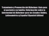 Read Books Tratamiento y PrevenciÃ³n del Alzheimer: GuÃ­a para el paciente y su familia: (InformaciÃ³n