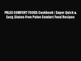 Download Books PALEO COMFORT FOODS Cookbook | Super Quick & Easy Gluten-Free Paleo Comfort