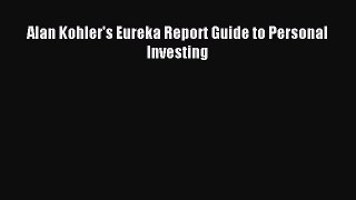[PDF] Alan Kohler's Eureka Report Guide to Personal Investing Download Full Ebook