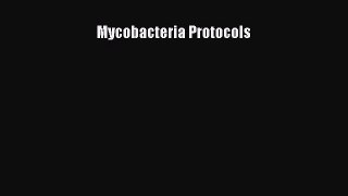 Read Mycobacteria Protocols PDF Free