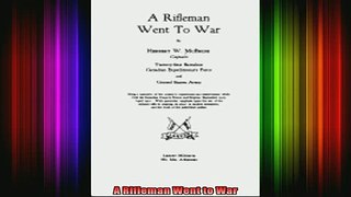 READ FREE FULL EBOOK DOWNLOAD  A Rifleman Went to War Full EBook