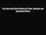 Read The Illustrated Brief History of Time Updated and Expanded Edition Ebook Free