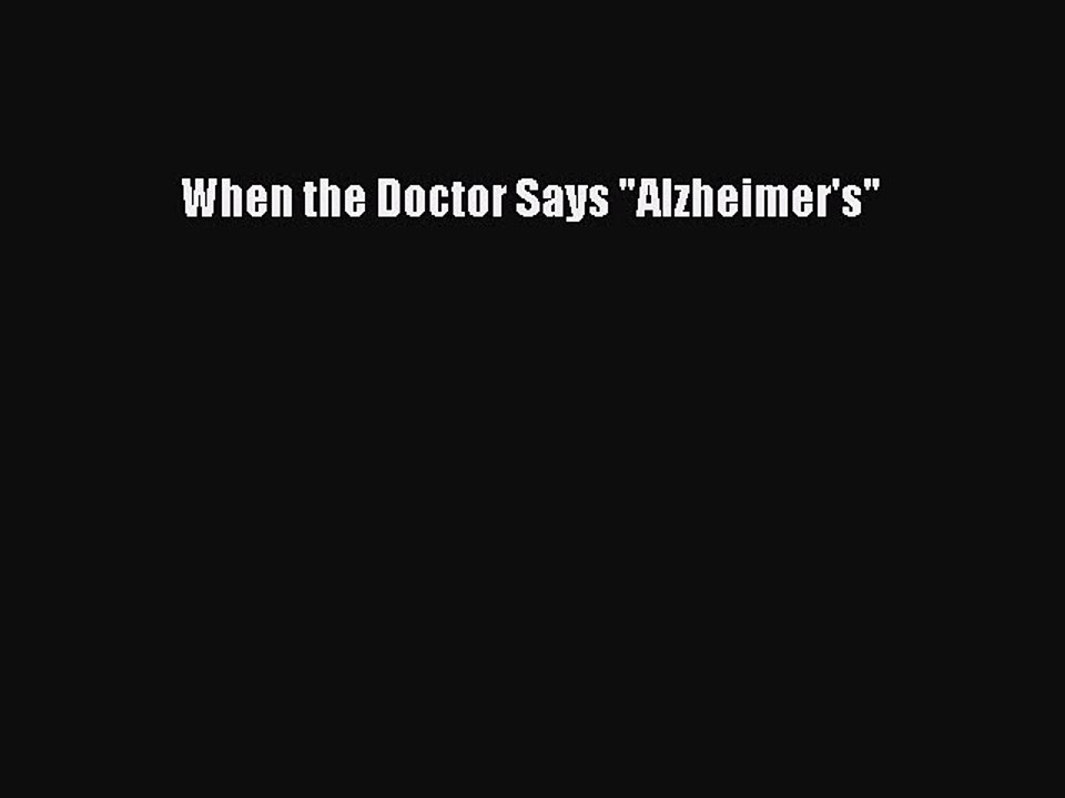 Download Books When the Doctor Says Alzheimer's ebook textbooks