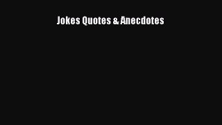 Read Jokes Quotes & Anecdotes Ebook Free