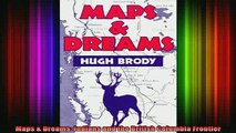READ book  Maps  Dreams Indians and the British Columbia Frontier Full EBook