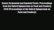 [PDF] Cured Fermented and Smoked Foods: Proceedings from the Oxford Symposium on Food and Cookery