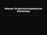 Read Biobazaar: The Open Source Revolution and Biotechnology Ebook Free