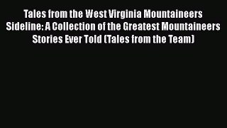 Read Tales from the West Virginia Mountaineers Sideline: A Collection of the Greatest Mountaineers