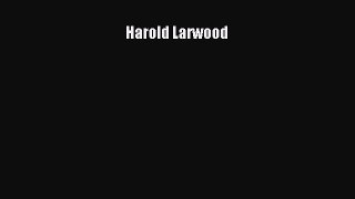 Download Harold Larwood PDF Free